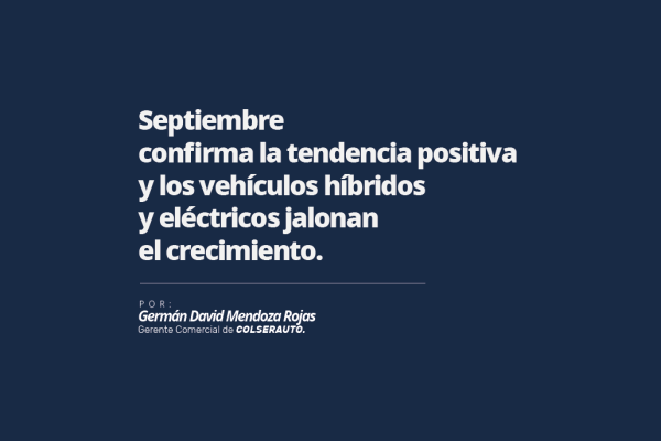 Septiembre confirma la tendencia positiva y los vehículos híbridos y eléctricos jalonan el crecimiento