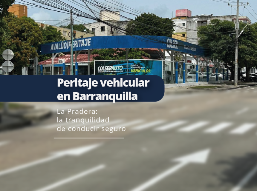 Peritaje vehicular en Barranquilla
